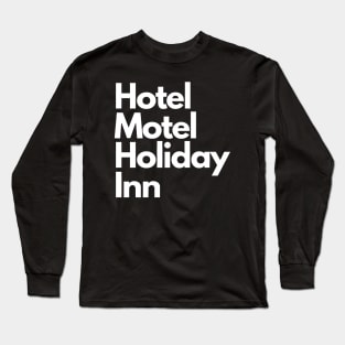 hotel motel holiday inn Long Sleeve T-Shirt